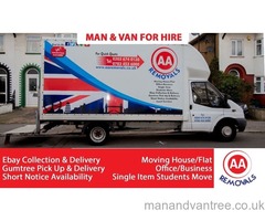 AA REMOVALS MAN AND VAN HIRE Moving House/Flat/Office/Business/Students Move UK&amp