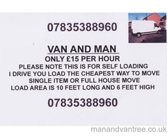 VAN AND MAN ONLY £15 PER HOUR, SELF LOADING ANYWHERE IN COVENTRY