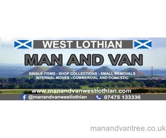 Man and Van West Lothian - Removals - Same Day Courier - Competitive Quotes - 10 Years Experiance