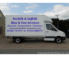 NORFOLK SUFFOLK MAN AND VAN REMOVALS TRANSPORTATION LOWESTOFT BECCLES YARMOUTH NORWICH 1 OR 2 VAN